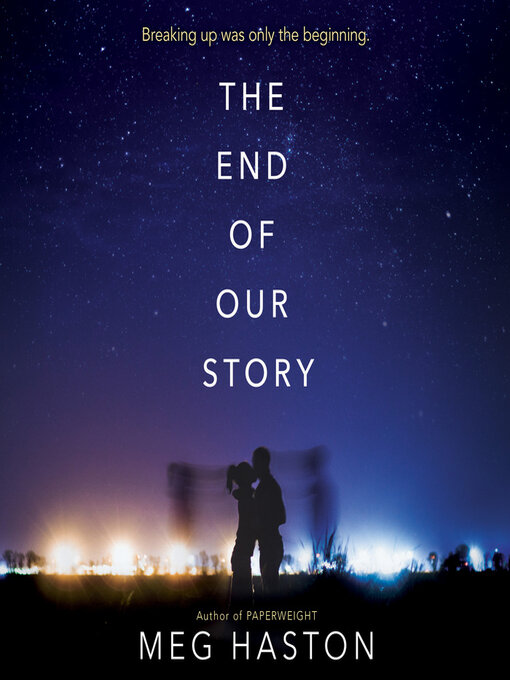 Title details for The End of Our Story by Meg Haston - Available